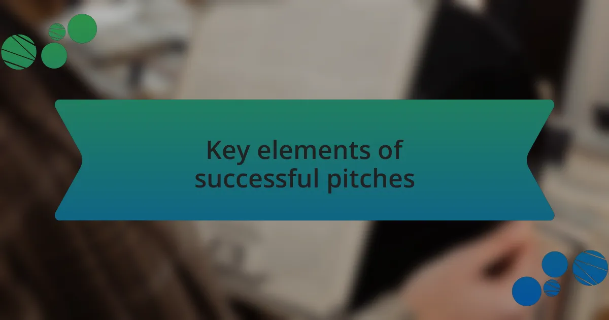Key elements of successful pitches
