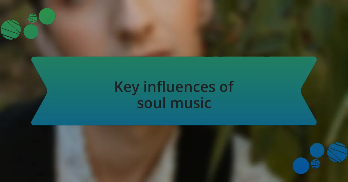 Key influences of soul music