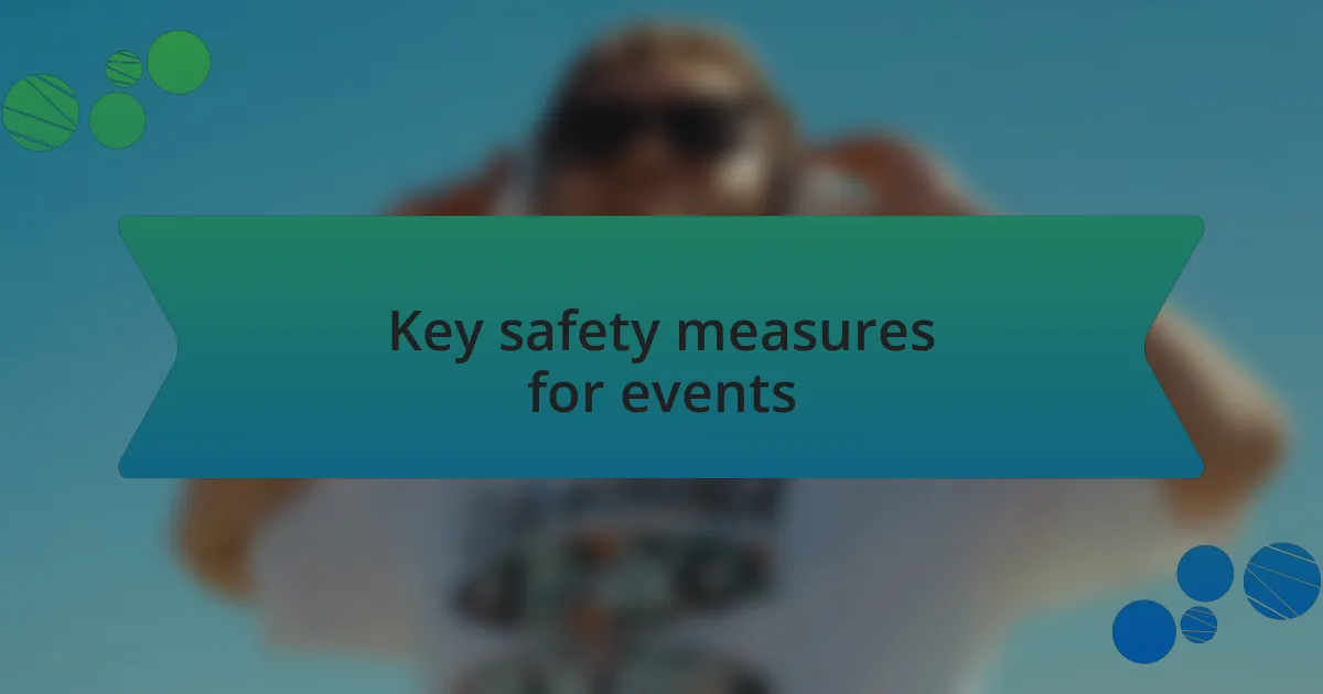 Key safety measures for events