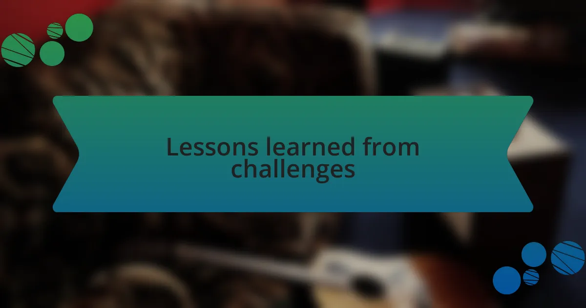 Lessons learned from challenges