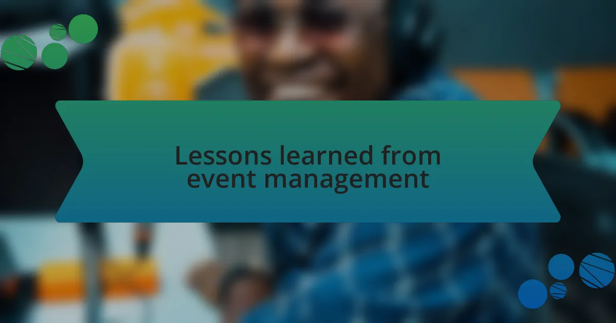 Lessons learned from event management