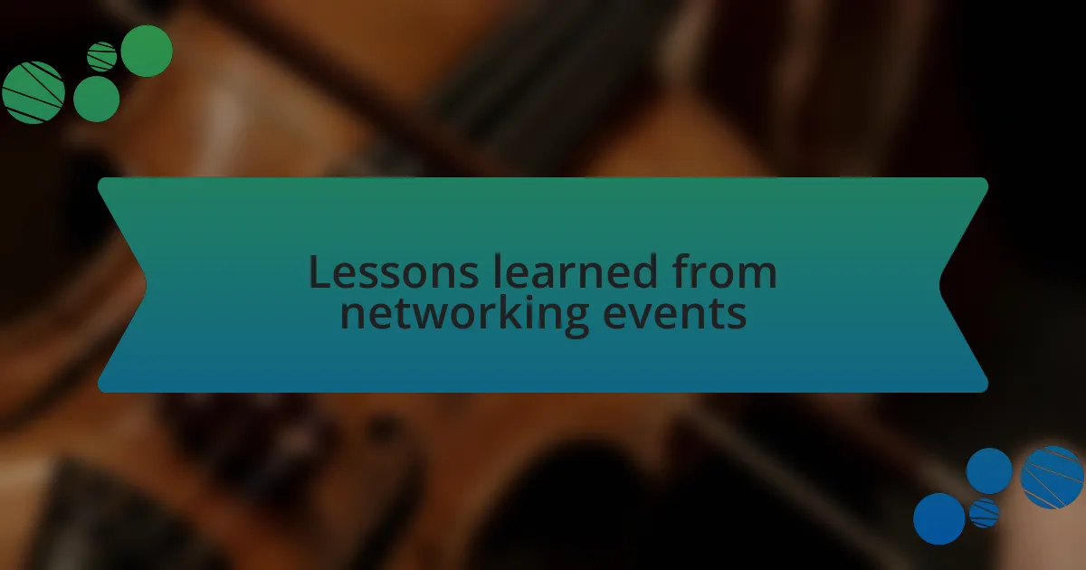 Lessons learned from networking events