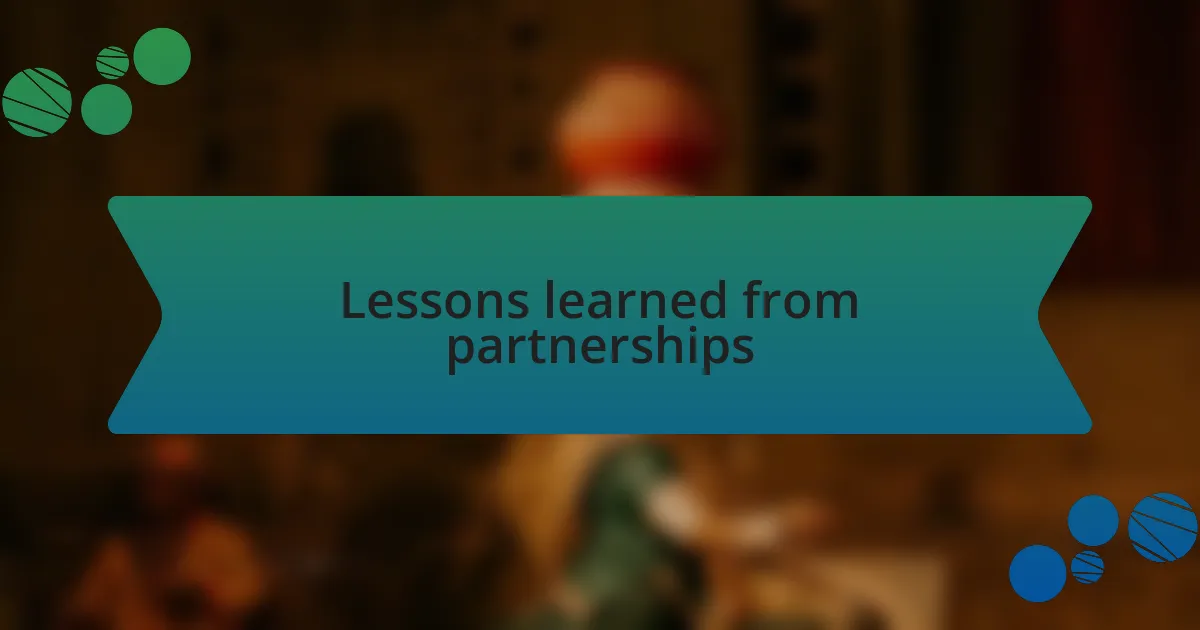 Lessons learned from partnerships
