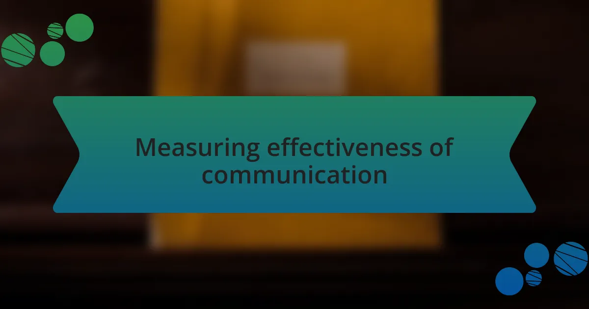 Measuring effectiveness of communication