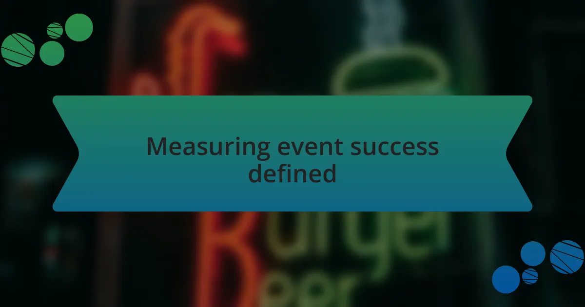 Measuring event success defined