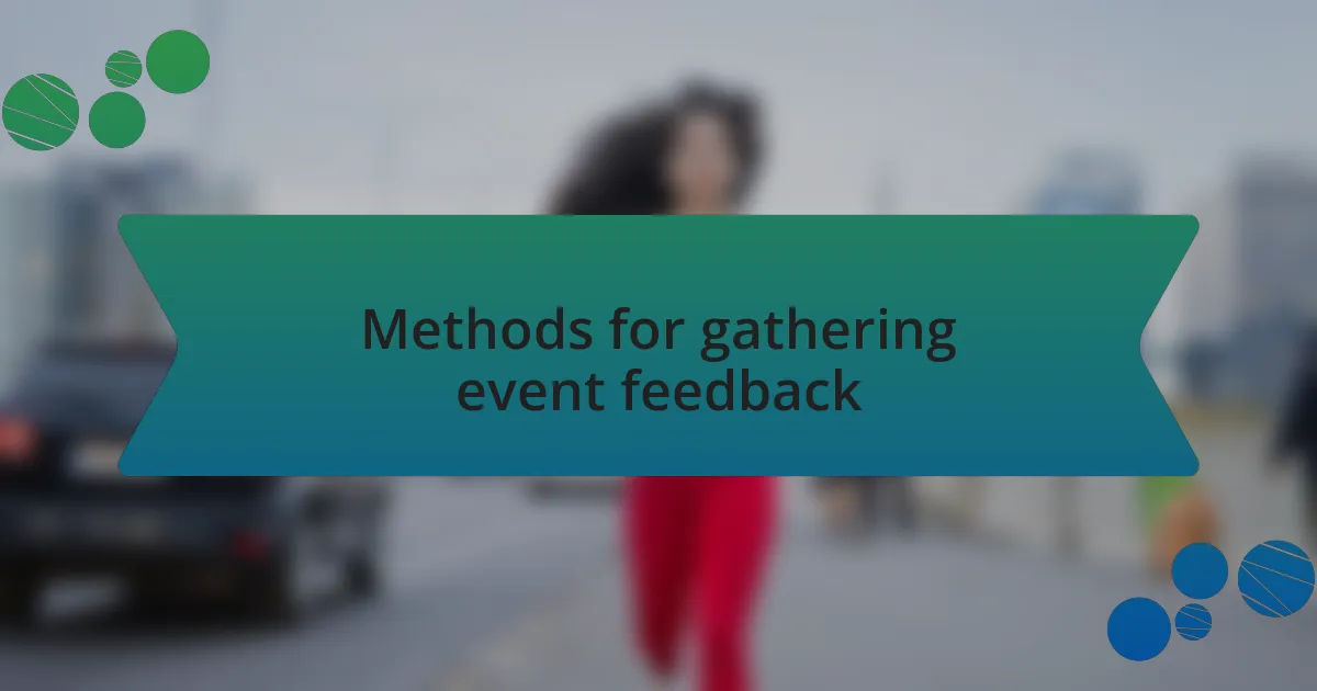 Methods for gathering event feedback