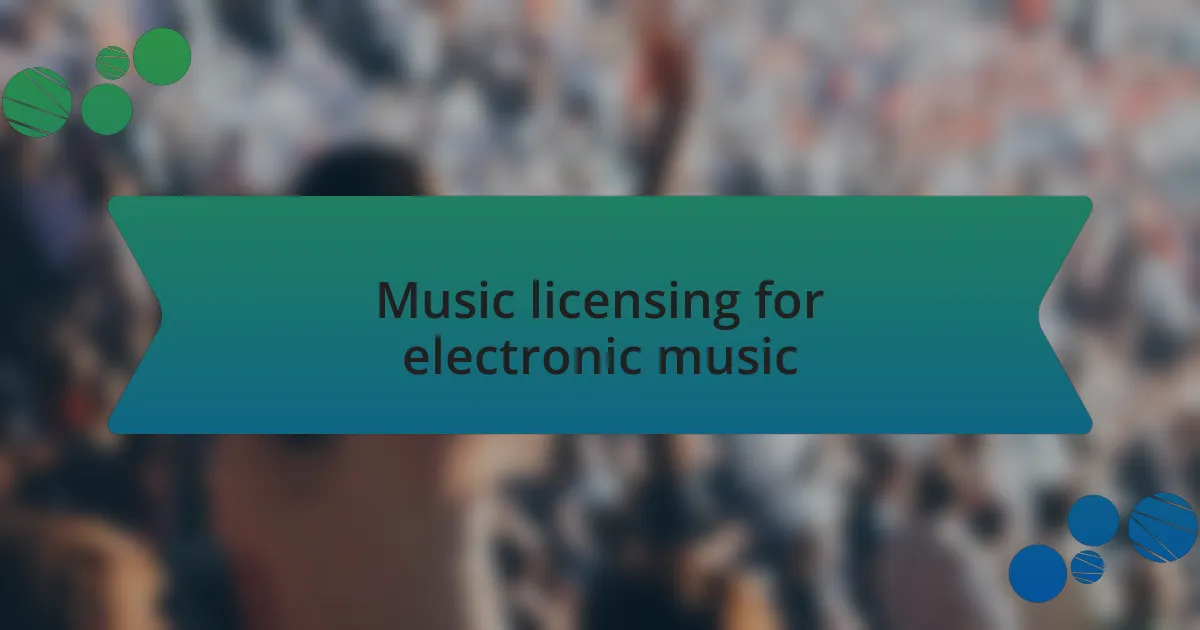 Music licensing for electronic music