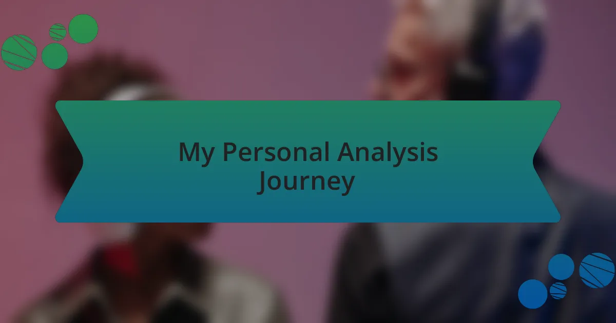 My Personal Analysis Journey