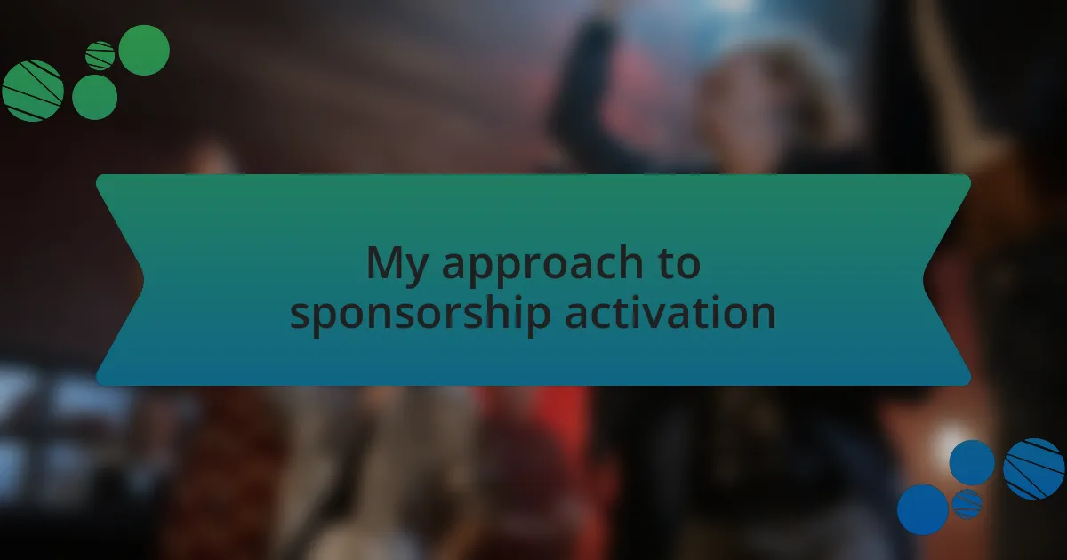 My approach to sponsorship activation