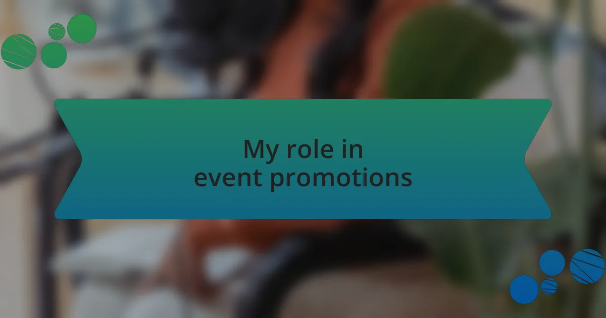 My role in event promotions
