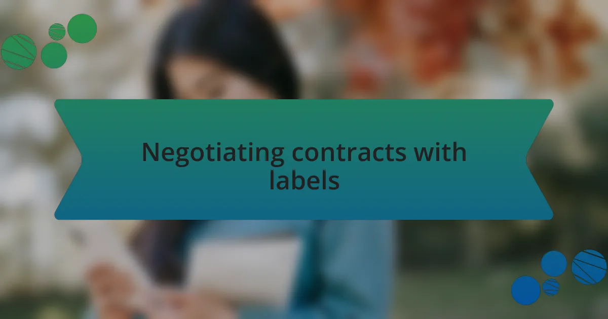 Negotiating contracts with labels