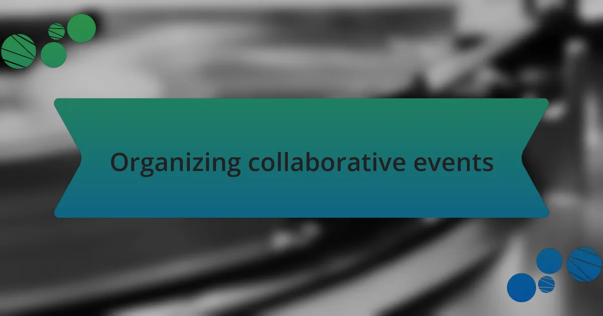 Organizing collaborative events