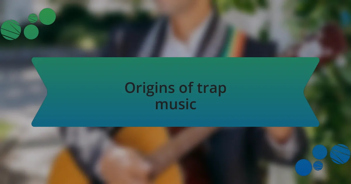 Origins of trap music