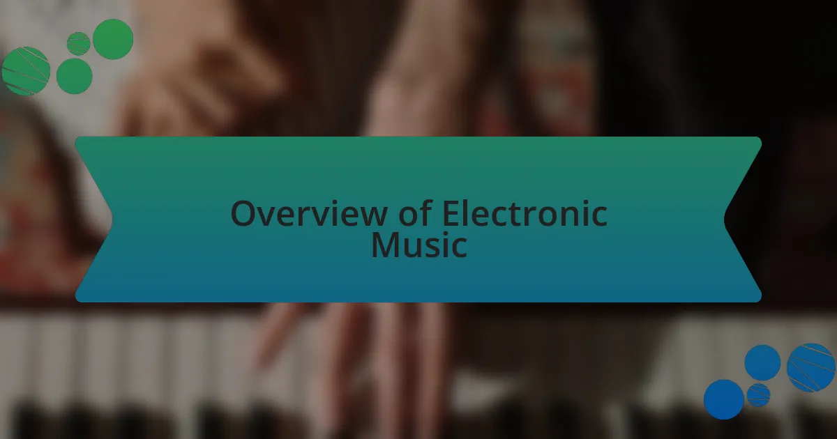 Overview of Electronic Music