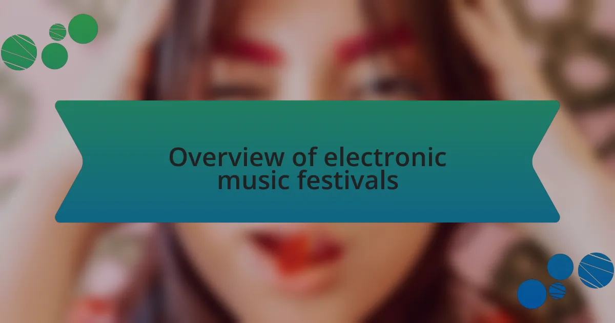 Overview of electronic music festivals