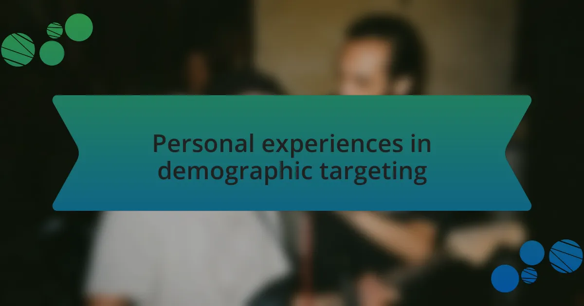 Personal experiences in demographic targeting