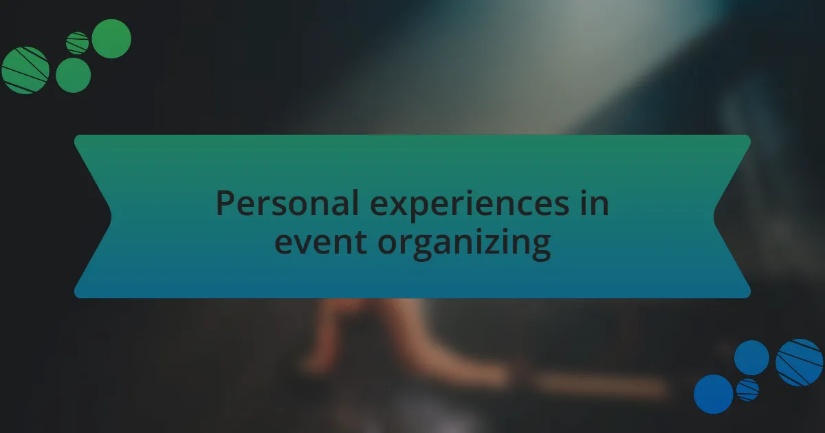 Personal experiences in event organizing