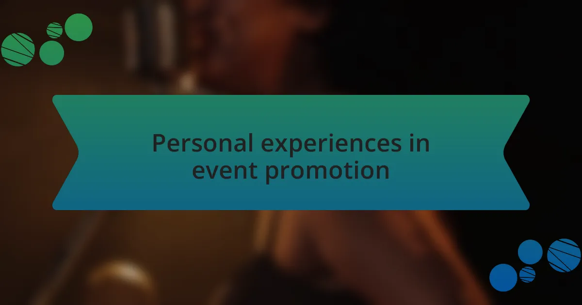 Personal experiences in event promotion