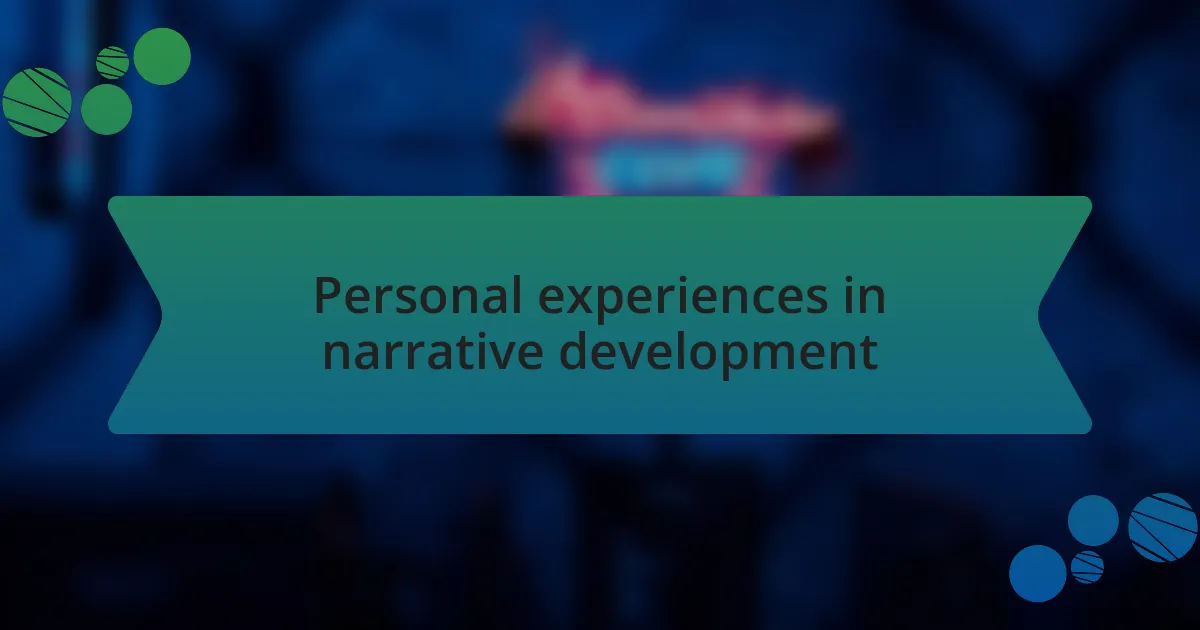 Personal experiences in narrative development