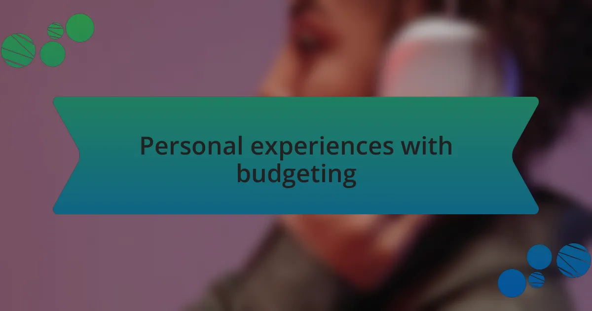 Personal experiences with budgeting