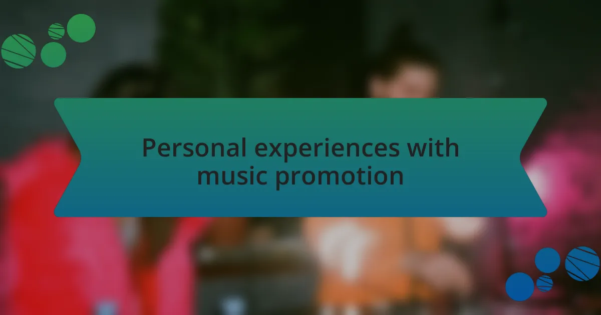 Personal experiences with music promotion