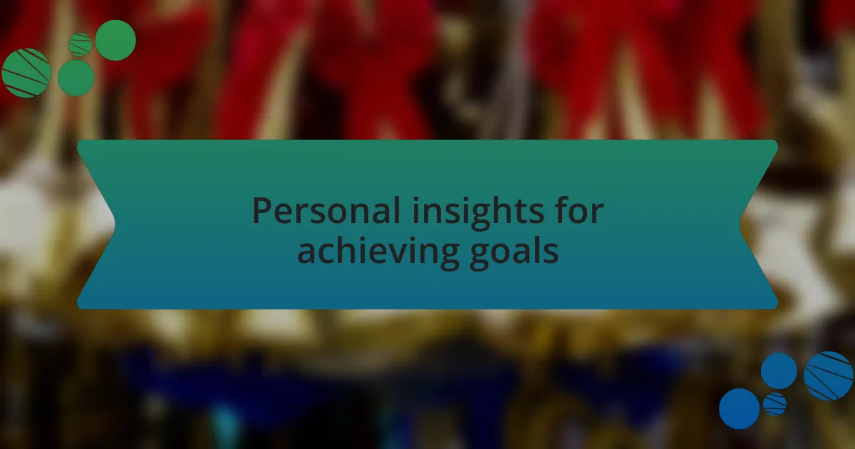 Personal insights for achieving goals