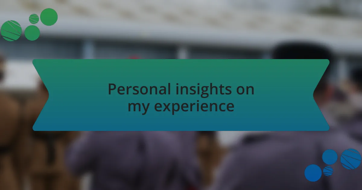 Personal insights on my experience