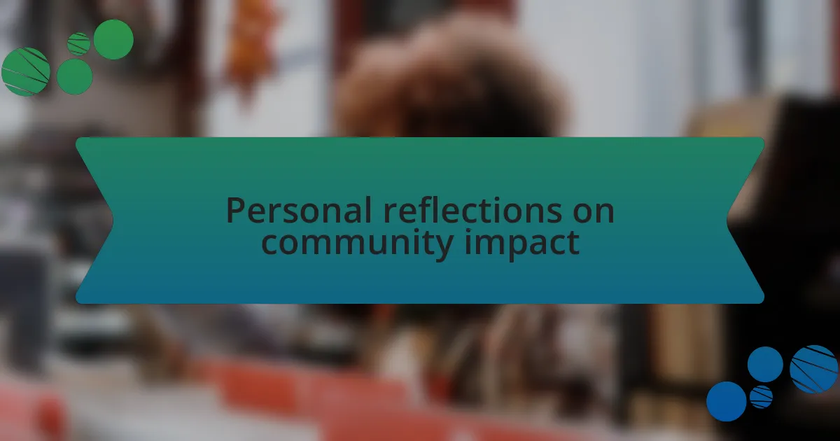 Personal reflections on community impact