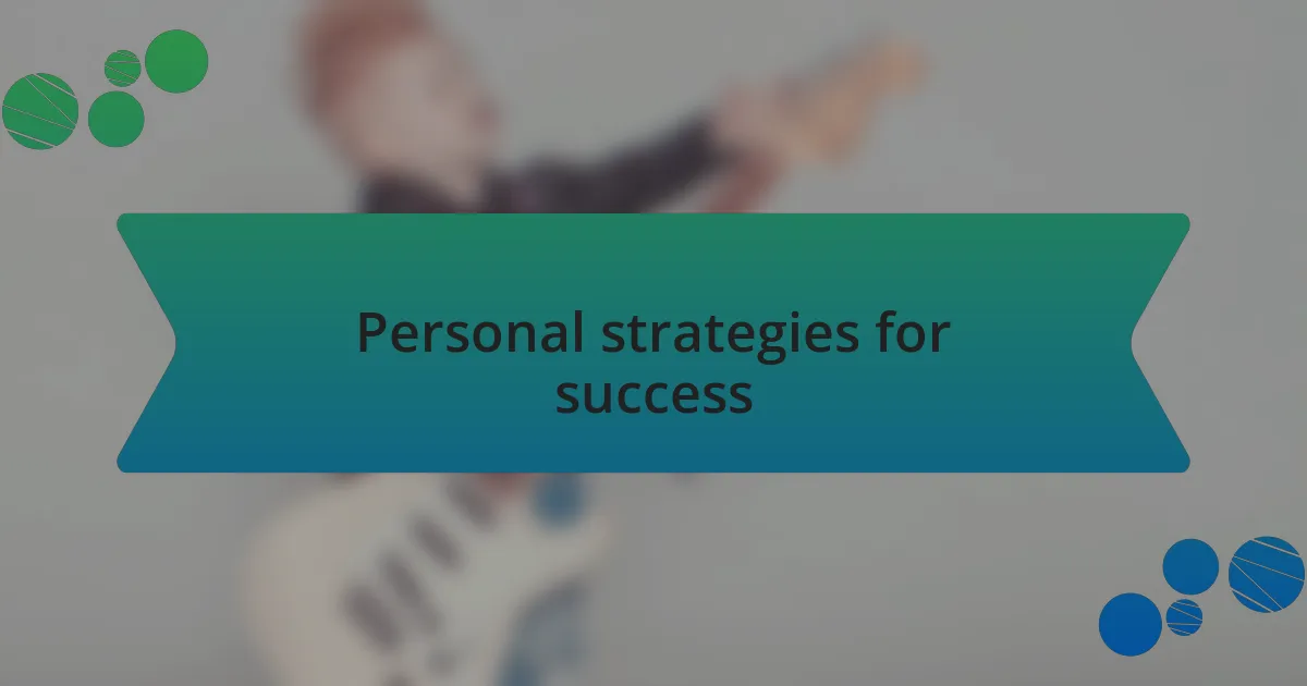 Personal strategies for success