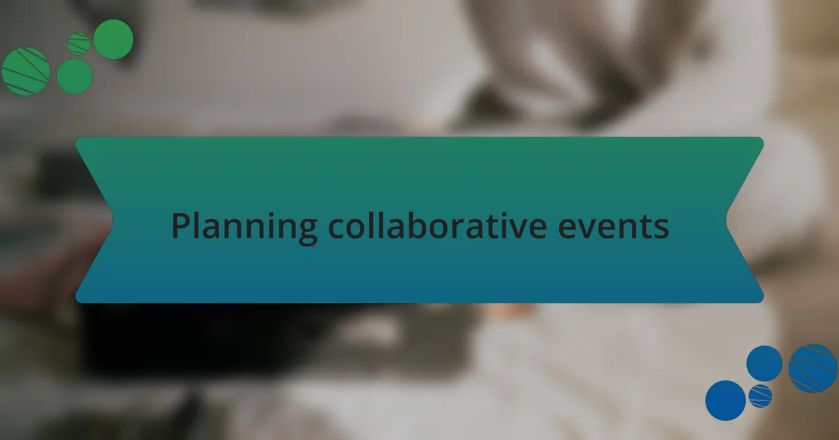 Planning collaborative events