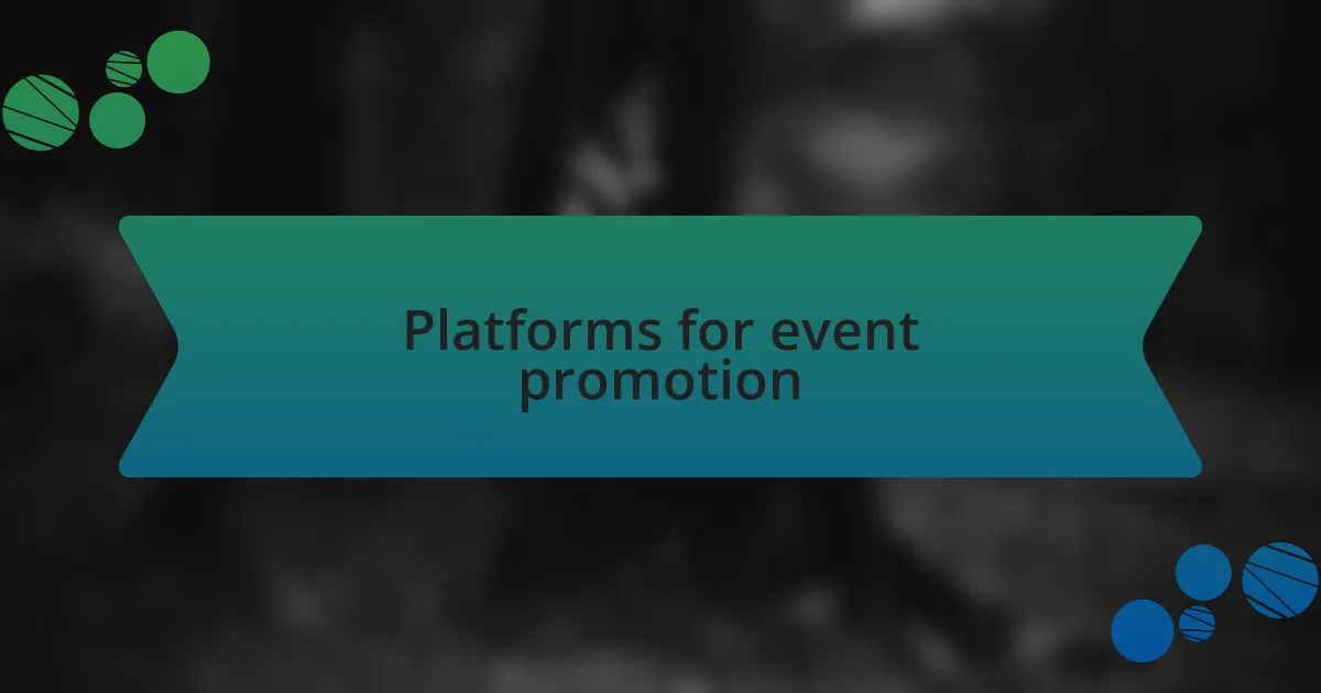 Platforms for event promotion