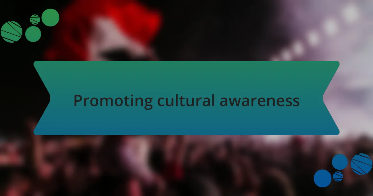 Promoting cultural awareness
