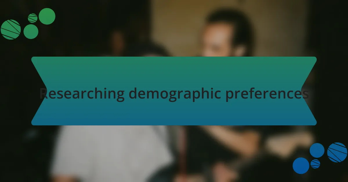 Researching demographic preferences