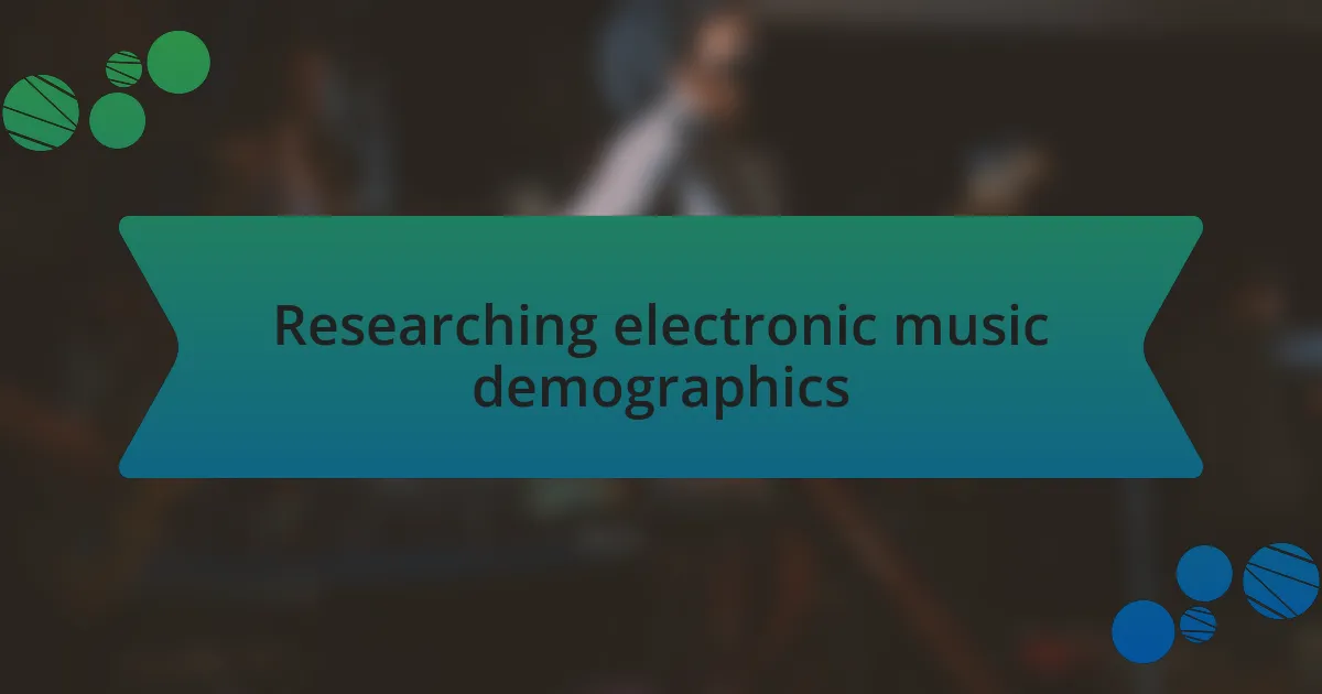 Researching electronic music demographics