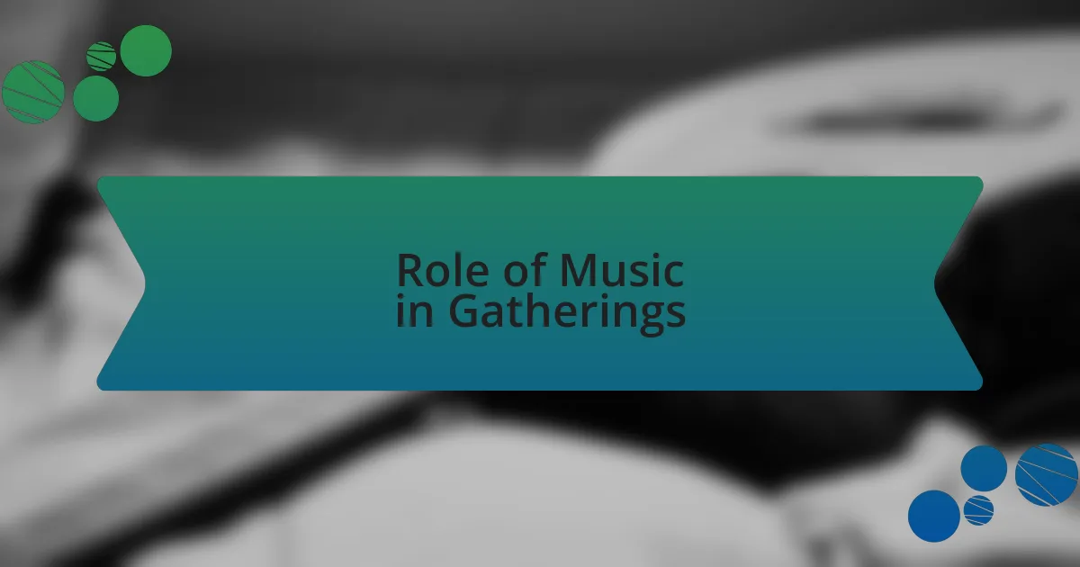Role of Music in Gatherings