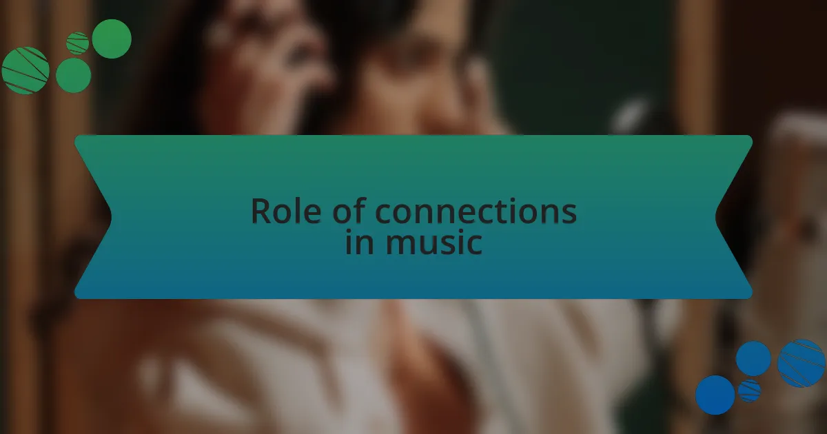 Role of connections in music