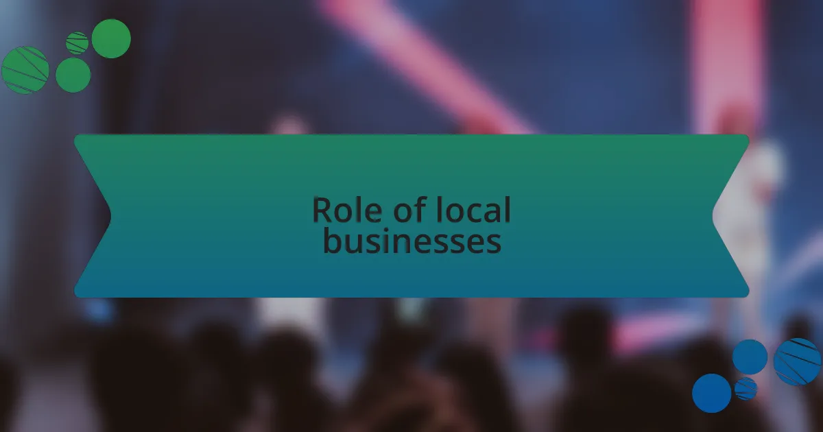 Role of local businesses
