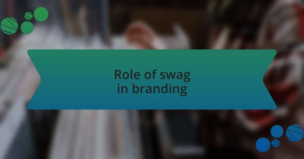 Role of swag in branding