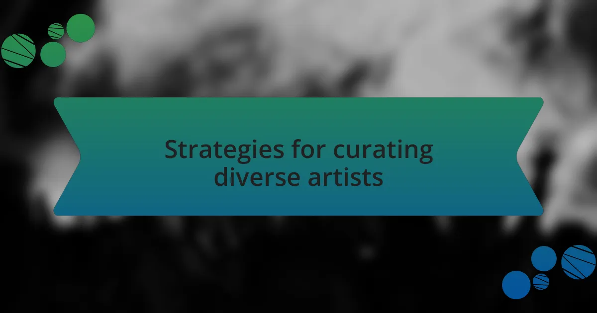 Strategies for curating diverse artists