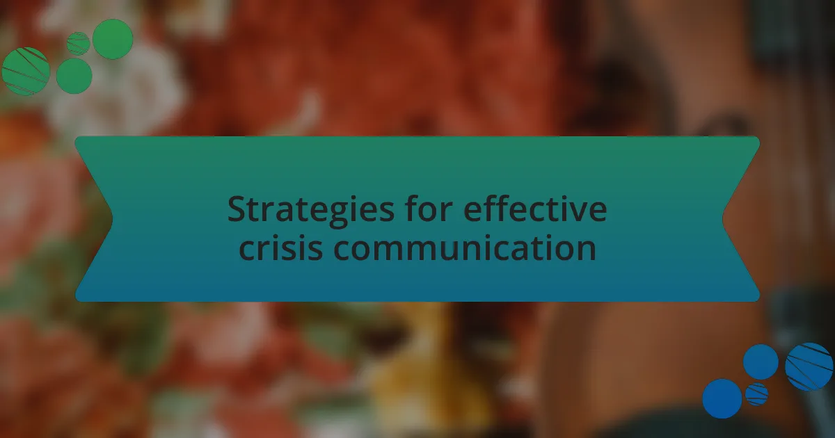 Strategies for effective crisis communication