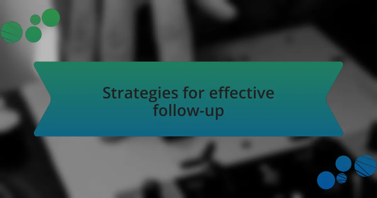Strategies for effective follow-up