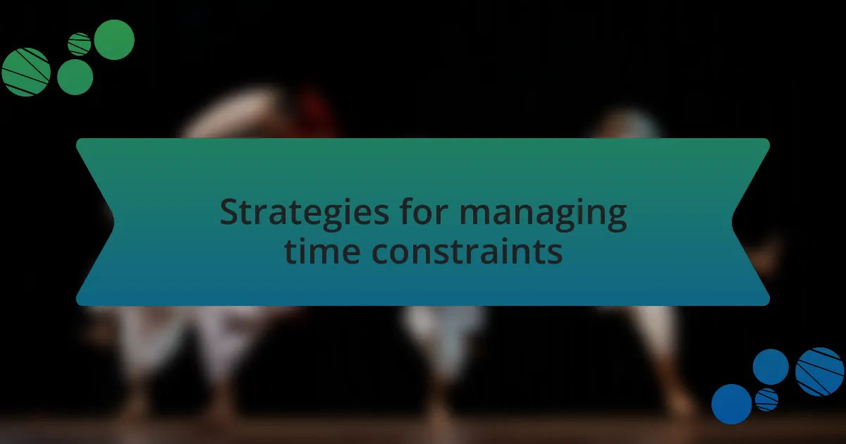 Strategies for managing time constraints