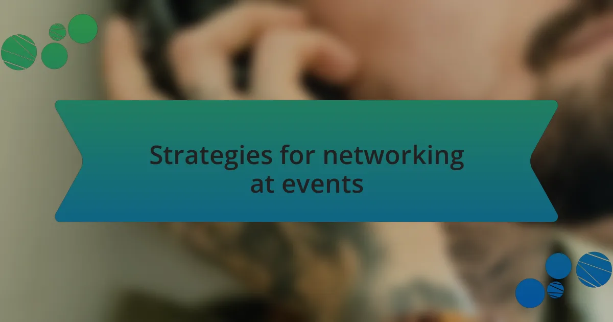 Strategies for networking at events