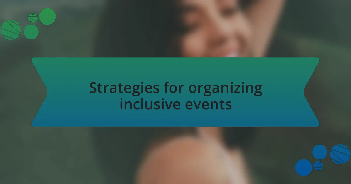 Strategies for organizing inclusive events