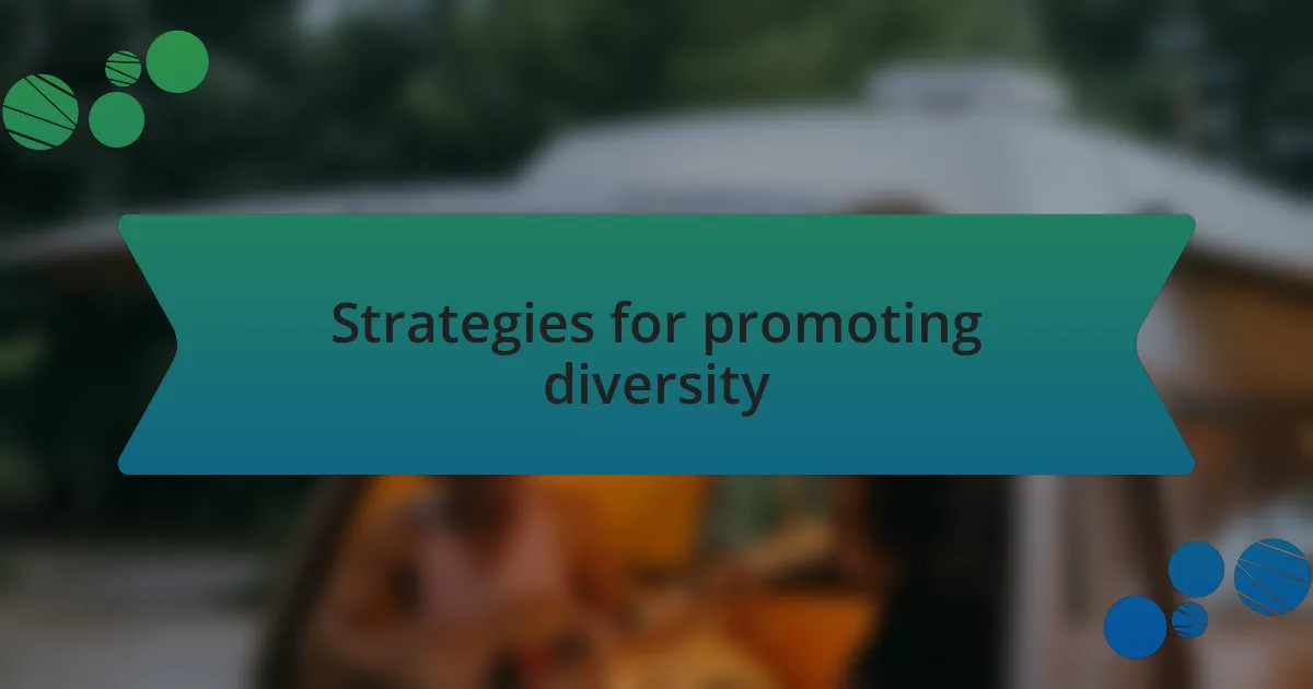 Strategies for promoting diversity