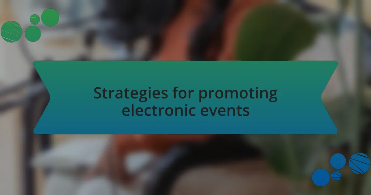 Strategies for promoting electronic events