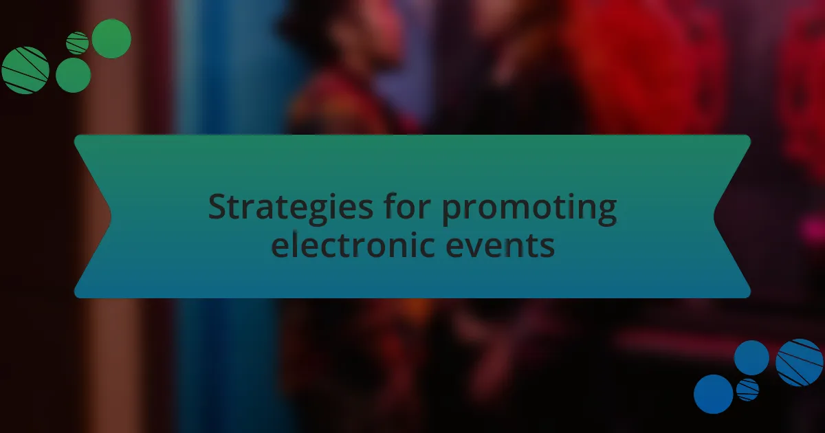 Strategies for promoting electronic events