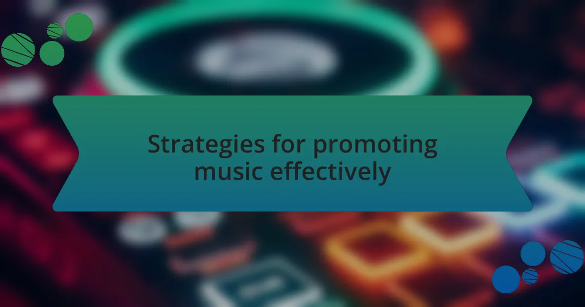 Strategies for promoting music effectively