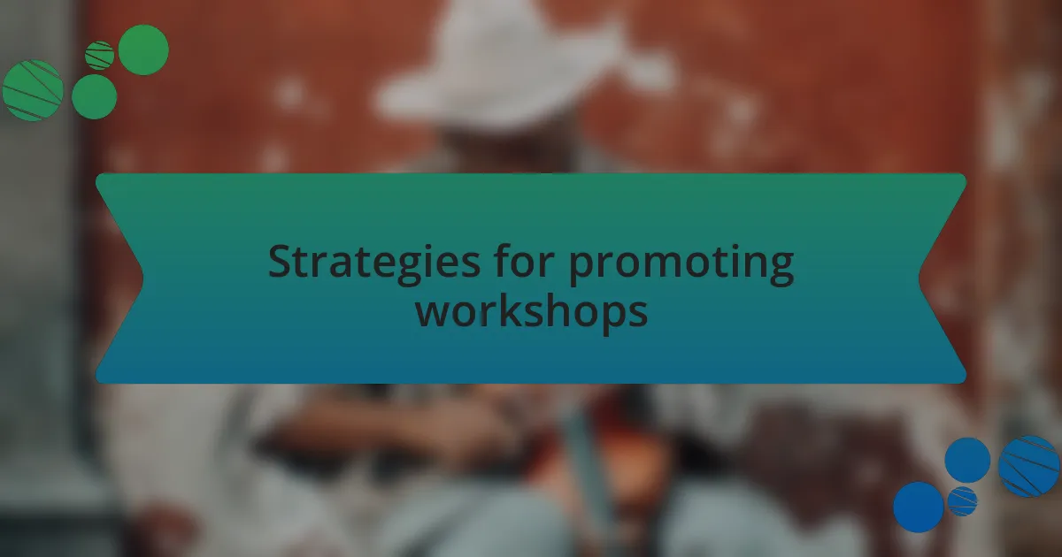 Strategies for promoting workshops