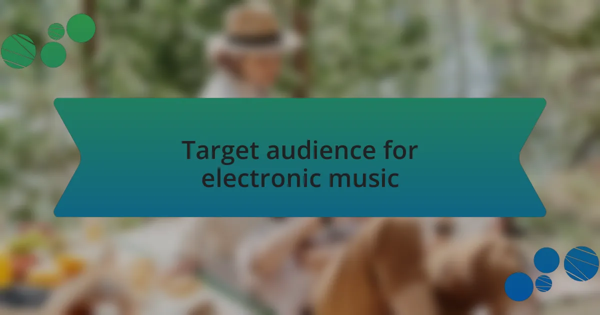 Target audience for electronic music